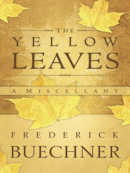 Title details for The Yellow Leaves by Frederick Buechner - Available